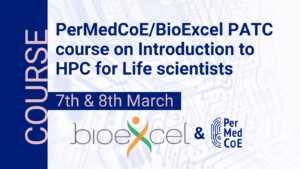 PerMedCoE - BioExcel course on Introduction to HPC for Life scientists